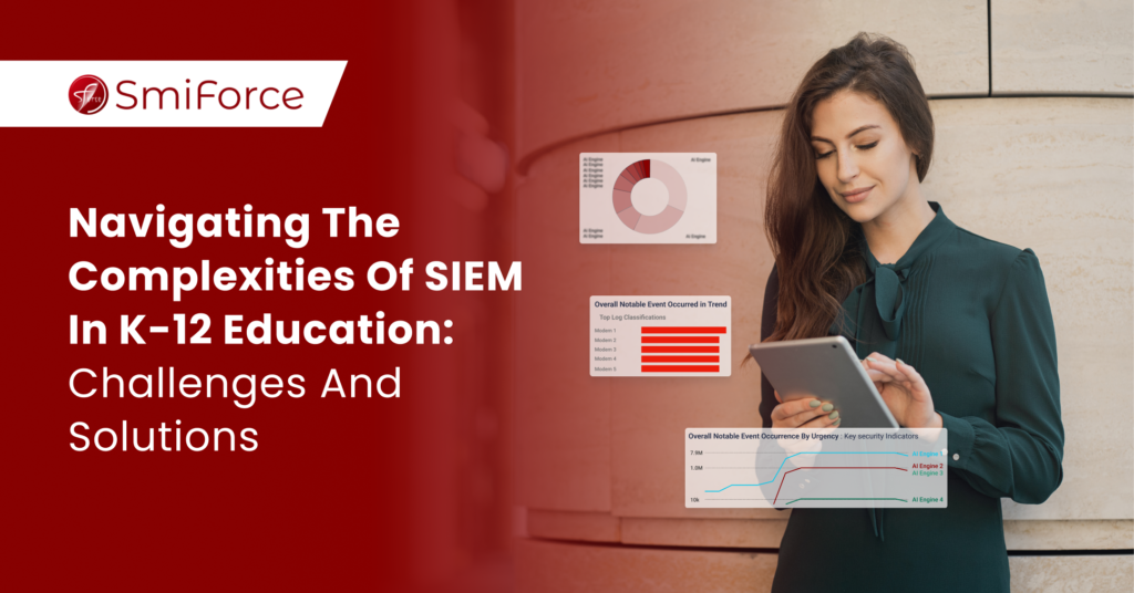 Navigating the Complexities of SIEM in K-12 Education: Challenges and Solutions